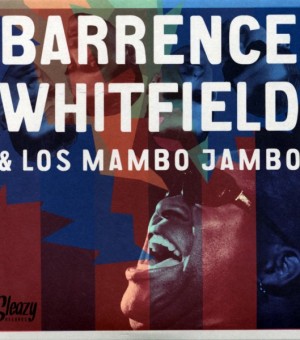 Los Mambo Jambo con Barrence Whitfield (7")