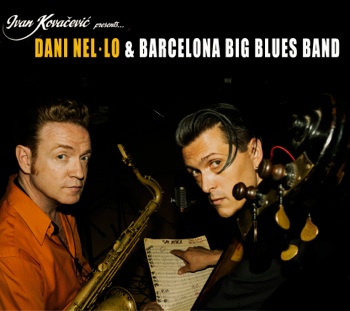 Ivan Kovačević presents: Dani Nel·lo & Barcelona Big Blues Band